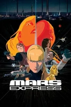 Affiche officielle du film Mars Express (2023) en TrueFrench - HDLight - Regarder en streaming sur GauloisFlix