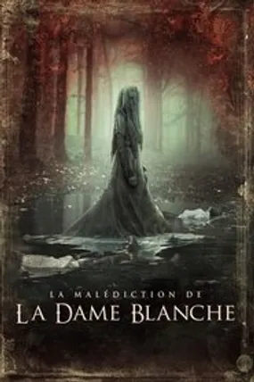 Affiche officielle du film La Malédiction de la Dame Blanche (2019) en TrueFrench - HDLight - Regarder en streaming sur GauloisFlix