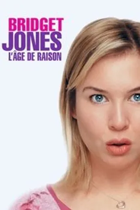Affiche officielle du film Bridget Jones : L'Âge de raison (2004) en TrueFrench - HDLight - Regarder en streaming sur GauloisFlix
