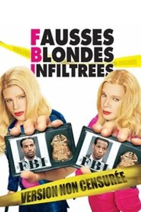 Affiche officielle du film F.B.I. Fausses Blondes Infiltrées (2004) en French - Regarder en streaming sur GauloisFlix