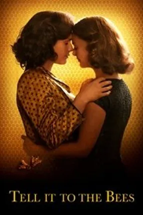 Affiche officielle du film Tell It to the Bees (2019) en VOSTFR - HDLight - Regarder en streaming sur GauloisFlix
