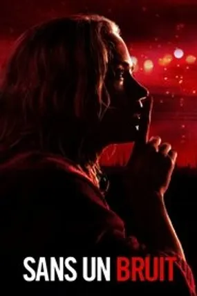 Affiche officielle du film Sans un bruit (2018) en TrueFrench - HDLight - Regarder en streaming sur GauloisFlix