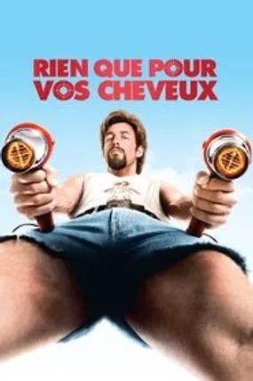Affiche officielle du film Rien que pour vos cheveux (2008) en TrueFrench - HDLight - Regarder en streaming sur GauloisFlix
