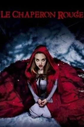 Affiche officielle du film Le Chaperon rouge (2011) en TrueFrench - HDLight - Regarder en streaming sur GauloisFlix