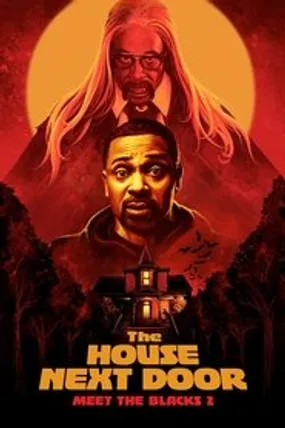 Affiche officielle du film The House Next Door: Meet the Blacks 2 (2021) en French - HDLight - Regarder en streaming sur GauloisFlix