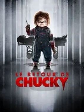 Affiche officielle du film Le Retour de Chucky (2017) en TrueFrench - HDLight - Regarder en streaming sur GauloisFlix