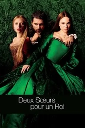 Affiche officielle du film Deux sœurs pour un roi (2008) en TrueFrench - HDLight - Regarder en streaming sur GauloisFlix