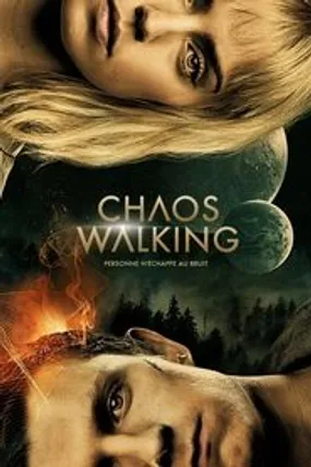 Affiche officielle du film Chaos Walking (2021) en TrueFrench - HDLight - Regarder en streaming sur GauloisFlix