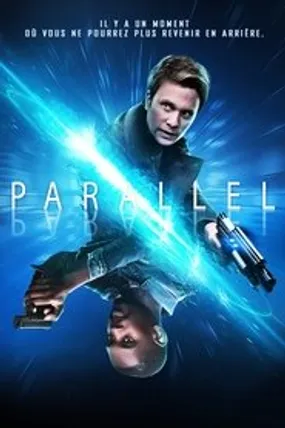 Affiche officielle du film Parallel (2018) en French - HDLight - Regarder en streaming sur GauloisFlix