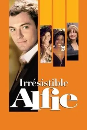 Affiche officielle du film Irrésistible Alfie (2004) en French - Regarder en streaming sur GauloisFlix