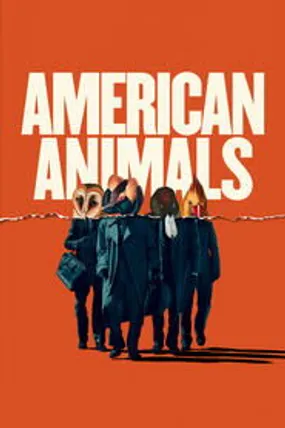 Affiche officielle du film American Animals (2018) en TrueFrench - HDLight - Regarder en streaming sur GauloisFlix