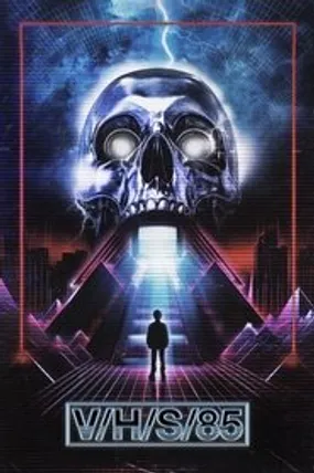 Affiche officielle du film V/H/S/85 (2023) en VOSTFR - HDLight - Regarder en streaming sur GauloisFlix
