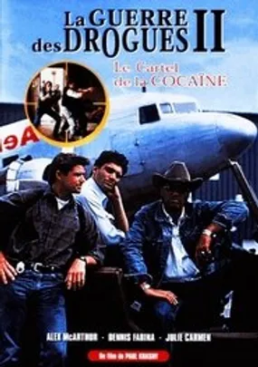 Affiche officielle du film La guerre des drogues 2 : Le cartel de la cocaïne (1992) en TrueFrench - HDLight - Regarder en streaming sur GauloisFlix