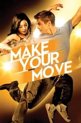 Affiche officielle du film Make Your Move (2013) en TrueFrench - HDLight - Regarder en streaming sur GauloisFlix