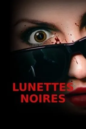 Affiche officielle du film Lunettes noires (2022) en French - HDLight - Regarder en streaming sur GauloisFlix