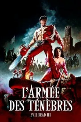 Affiche officielle du film L'Armée des ténèbres : Evil Dead III (1992) en TrueFrench - HDLight - Regarder en streaming sur GauloisFlix