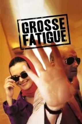 Affiche officielle du film Grosse fatigue (1994) en TrueFrench - DVDRIP - Regarder en streaming sur GauloisFlix