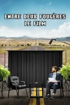 Affiche officielle du film Entre deux fougères : Le Film (2019) en French - Regarder en streaming sur GauloisFlix