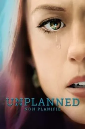 Affiche officielle du film Unplanned : Non planifié (2019) en French - HDLight - Regarder en streaming sur GauloisFlix