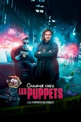 Affiche officielle du film Carnage chez les Puppets (2018) en TrueFrench - HDLight - Regarder en streaming sur GauloisFlix