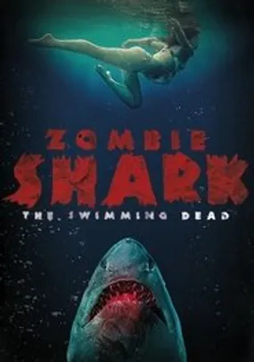 Affiche officielle du film Zombie Shark (2015) en French - Regarder en streaming sur GauloisFlix