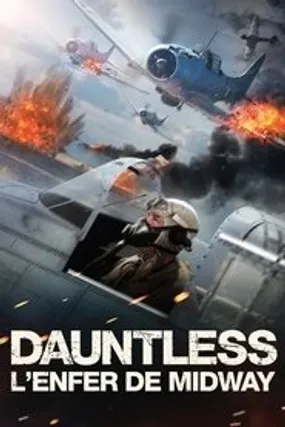 Affiche officielle du film Dauntless : L'Enfer de Midway (2019) en French - HDLight - Regarder en streaming sur GauloisFlix