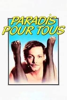 Affiche officielle du film Paradis pour tous (1982) en French - HDLight - Regarder en streaming sur GauloisFlix