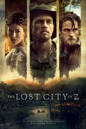 Affiche officielle du film The Lost City of Z (2017) en TrueFrench - HDLight - Regarder en streaming sur GauloisFlix