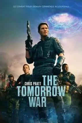 Affiche officielle du film The Tomorrow War (2021) en TrueFrench - HDLight - Regarder en streaming sur GauloisFlix