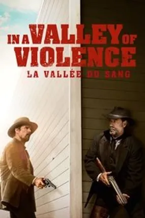 Affiche officielle du film In a Valley of Violence (2016) en TrueFrench - HDLight - Regarder en streaming sur GauloisFlix