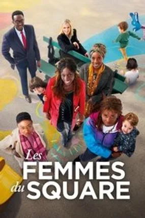 Affiche officielle du film Les Femmes du square (2022) en TrueFrench - HDLight - Regarder en streaming sur GauloisFlix