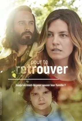 Affiche officielle du film Pour te retrouver (2021) en French - HDLight - Regarder en streaming sur GauloisFlix