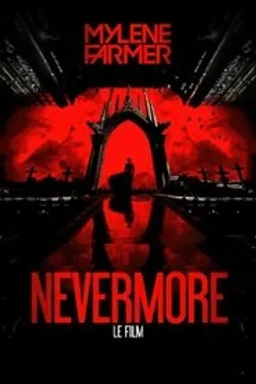Affiche officielle du film Mylène Farmer : Nevermore - Le film (2024) en French - HDLight - Regarder en streaming sur GauloisFlix