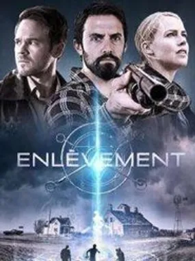 Affiche officielle du film Enlèvement (2018) en TrueFrench - HDLight - Regarder en streaming sur GauloisFlix