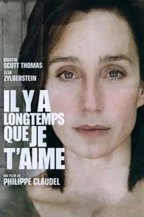 Affiche officielle du film Il y a longtemps que je t'aime (2008) en French - Regarder en streaming sur GauloisFlix
