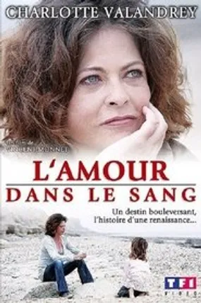 Affiche officielle du film L'Amour dans le sang (2008) en French - Regarder en streaming sur GauloisFlix