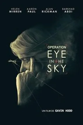Affiche officielle du film Eye in the Sky (2015) en TrueFrench - HDLight - Regarder en streaming sur GauloisFlix