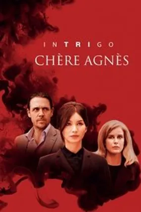 Affiche officielle du film Intrigo : Chère Agnès (2019) en TrueFrench - HDLight - Regarder en streaming sur GauloisFlix