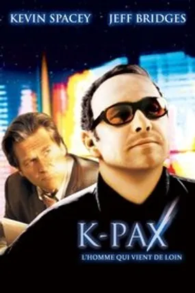 Affiche officielle du film K-Pax, l'homme qui vient de loin (2001) en TrueFrench - HDLight - Regarder en streaming sur GauloisFlix
