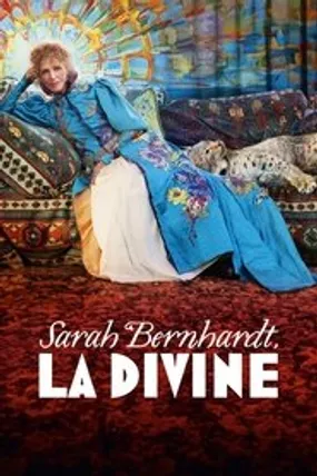 Affiche officielle du film Sarah Bernhardt, La Divine (2024) en TrueFrench - HDLight - Regarder en streaming sur GauloisFlix