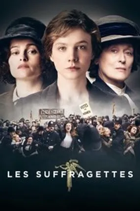 Affiche officielle du film Les Suffragettes (2015) en TrueFrench - HDLight - Regarder en streaming sur GauloisFlix