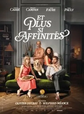 Affiche officielle du film Et plus si affinités (2024) en French - HDLight - Regarder en streaming sur GauloisFlix