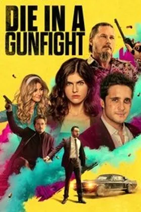 Affiche officielle du film Die in a Gunfight (2021) en TrueFrench - HDLight - Regarder en streaming sur GauloisFlix