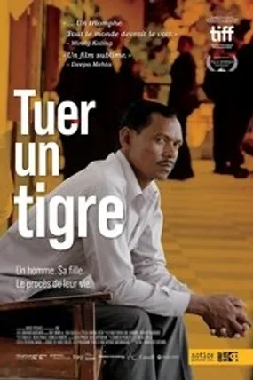 Affiche officielle du film Tuer un tigre (2023) en TrueFrench - HDLight - Regarder en streaming sur GauloisFlix