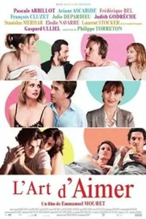Affiche officielle du film L'Art d'aimer (2011) en TrueFrench - HDLight - Regarder en streaming sur GauloisFlix