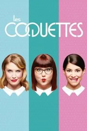 Affiche officielle du film Les coquettes (2019) en French - HDLight - Regarder en streaming sur GauloisFlix