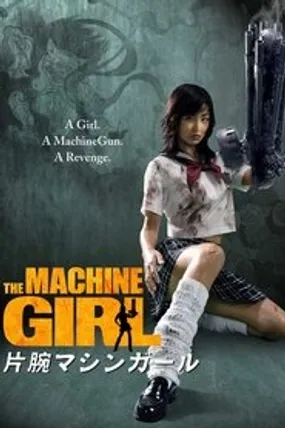 Affiche officielle du film The Machine girl (2008) en TrueFrench - HDLight - Regarder en streaming sur GauloisFlix