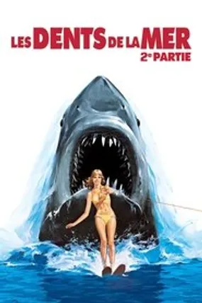 Affiche officielle du film Les Dents de la mer, 2e partie (1978) en French - Regarder en streaming sur GauloisFlix