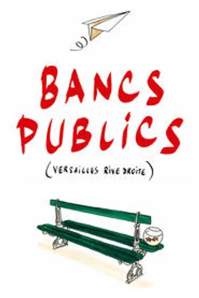 Affiche officielle du film Bancs publics (Versailles rive droite) (2009) en TrueFrench - DVDRIP - Regarder en streaming sur GauloisFlix
