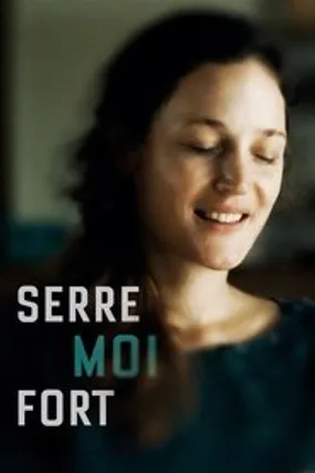 Affiche officielle du film Serre moi fort (2021) en French - HDLight - Regarder en streaming sur GauloisFlix